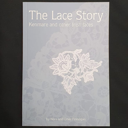 The Lace Story, Kenmare and Other Irish Laces.